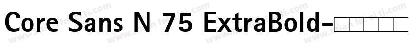 Core Sans N 75 ExtraBold字体转换